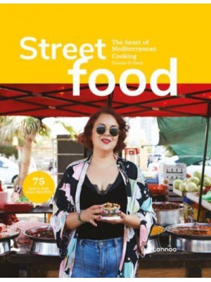 Street Food The Heart of Mediterranean Cooking - Lannoo Publishers