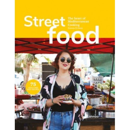 Street Food The Heart of Mediterranean Cooking - Lannoo Publishers