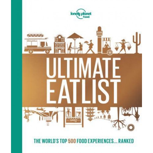 Ultimate Eatlist The World's Top 500 Food Experiences... Ranked - Lonely Planet Food