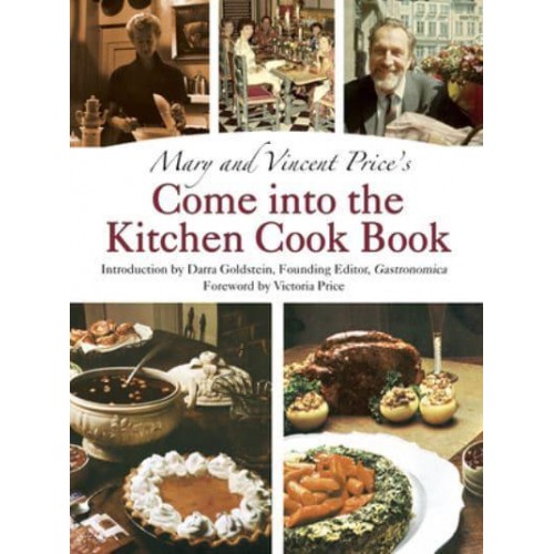 Mary and Vincent Price's Come Into the Kitchen Cook Book - Calla Editions