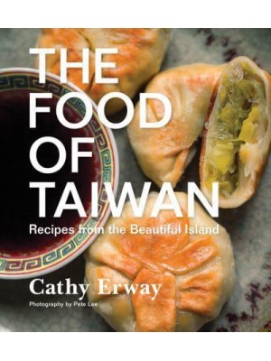 The Food of Taiwan Recipes from the Beautiful Island