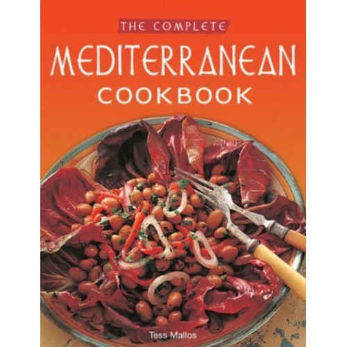 The Complete Mediterranean Cookbook [Over 270 Recipes]