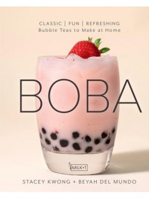 Boba Classic, Fun, Refreshing Bubble Teas to Make at Home