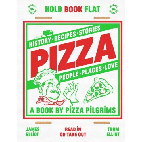 Pizza History, Recipes, Stories, People, Places, Love