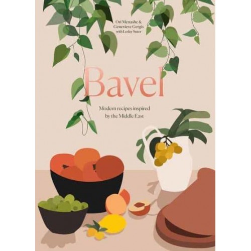 Bavel Modern Recipes Inspired by the Middle East