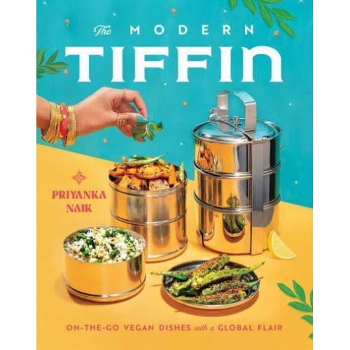 The Modern Tiffin On-the-Go Vegan Dishes With a Global Flair