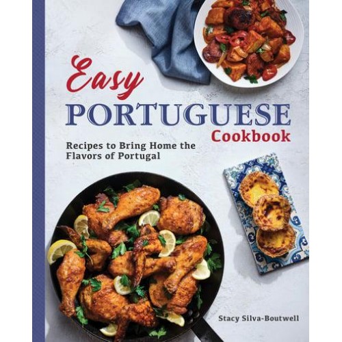 Easy Portuguese Cookbook Recipes to Bring Home the Flavors of Portugal