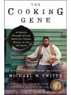 The Cooking Gene A Journey Through African American Culinary History in the Old South