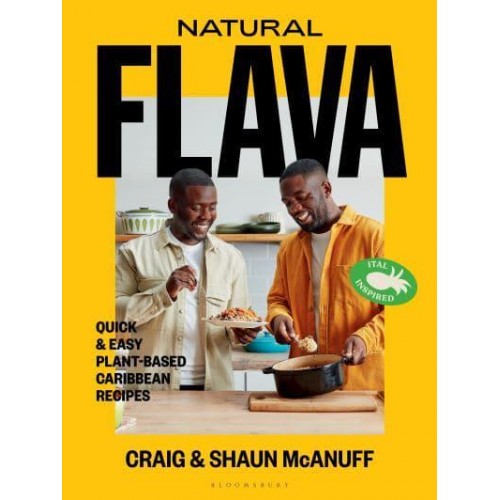 Natural Flava Quick & Easy Plant-Based Caribbean Recipes