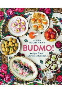 Budmo! Recipes from a Ukrainian Kitchen