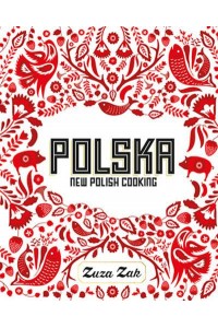 Polska New Polish Cooking