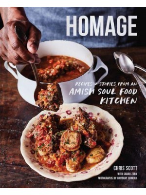 Homage Recipes and Stories from an Amish Soul Food Kitchen