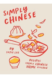 Simply Chinese Recipes from a Chinese Home Kitchen