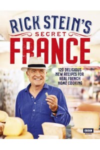 Rick Stein's Secret France