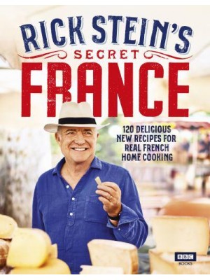 Rick Stein's Secret France