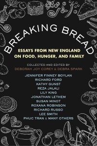 Breaking Bread Essays from New England on Food, Hunger, and Family