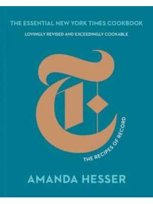 The Essential New York Times Cookbook The Recipes of Record