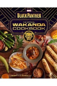 The Official Wakanda Cookbook