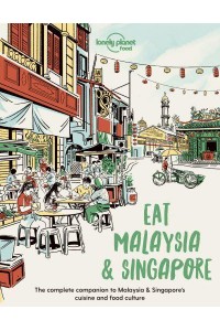 Eat Malaysia and Singapore - Lonely Planet Food