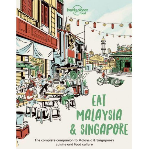 Eat Malaysia and Singapore - Lonely Planet Food