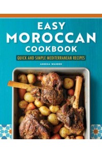 Easy Moroccan Cookbook Quick and Simple Mediterranean Recipes