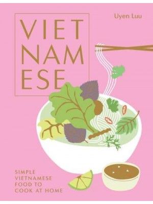 Vietnamese Simple Vietnamese Food to Cook at Home