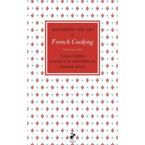 Mastering the Art of French Cooking, Vol.1