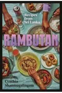 Rambutan Fresh Sri Lankan Recipes from an Immigrant Family
