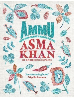 Ammu Food to Nourish Your Soul, from a Life of Cooking