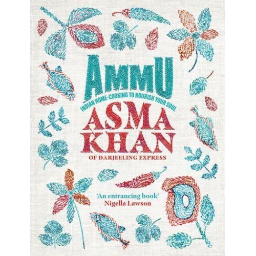 Ammu Food to Nourish Your Soul, from a Life of Cooking