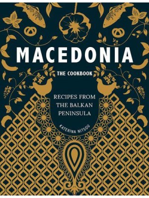 Macedonia - The Cookbook Recipes from the Balkan Peninsula