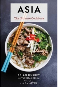 Asia The Ultimate Cookbook