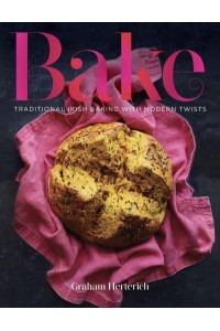 Bake Traditional Irish Baking With Modern Twists
