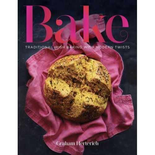 Bake Traditional Irish Baking With Modern Twists