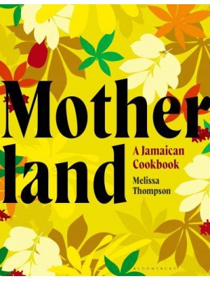 Motherland A Jamaican Cookbook