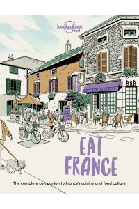 Eat France - Lonely Planet Food