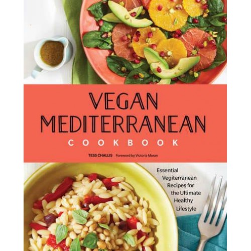 Vegan Mediterranean Cookbook Essential Vegiterranean Recipes for the Ultimate Healthy Lifestyle