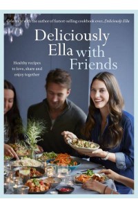 Deliciously Ella With Friends