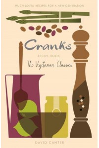 The Cranks Recipe Book The Vegetarian Classics