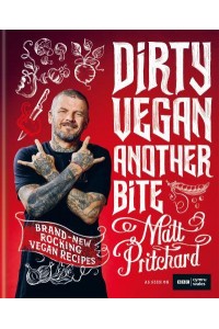 Dirty Vegan - Another Bite Brand-New Rocking Vegan Recipes