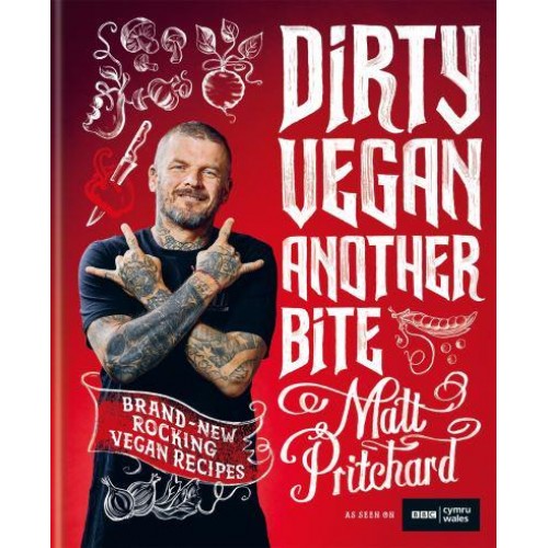 Dirty Vegan - Another Bite Brand-New Rocking Vegan Recipes