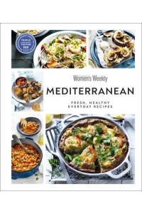 Mediterranean Fresh, Healthy Everyday Recipes