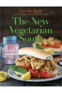 The New Vegetarian South 105 Inspired Dishes for Everyone