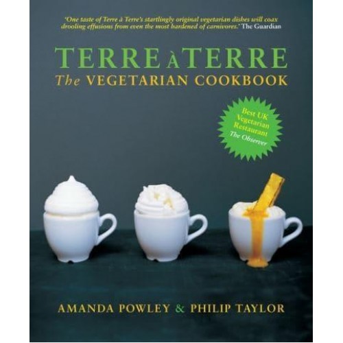 Terre À Terre The Vegetarian Cookbook