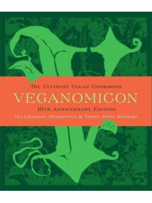 Veganomicon The Ultimate Vegan Cookbook