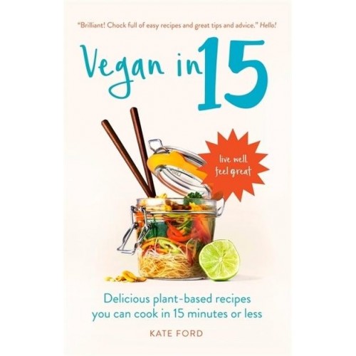 Vegan in 15 Delicious Plant-Based Recipes You Can Cook in 15 Mins or Less