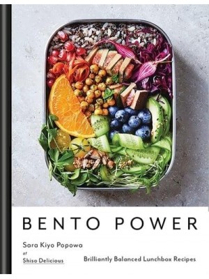 Bento Power Brilliantly Balanced Lunchbox Recipes