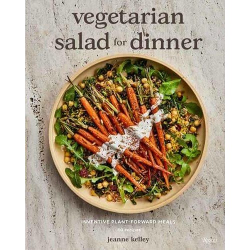 Vegetarian Salad for Dinner Inventive Plant-Forward Meals