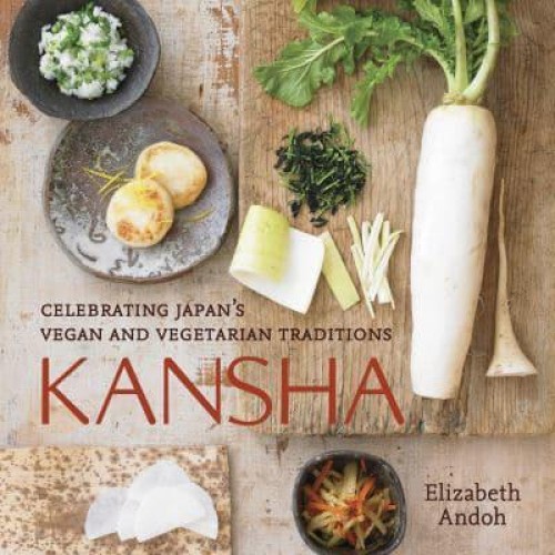 Kansha Celebrating Japan's Vegan & Vegetarian Traditions