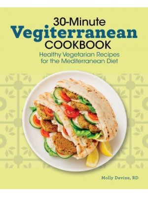 30-Minute Vegiterranean Cookbook Healthy Vegetarian Recipes for the Mediterranean Diet